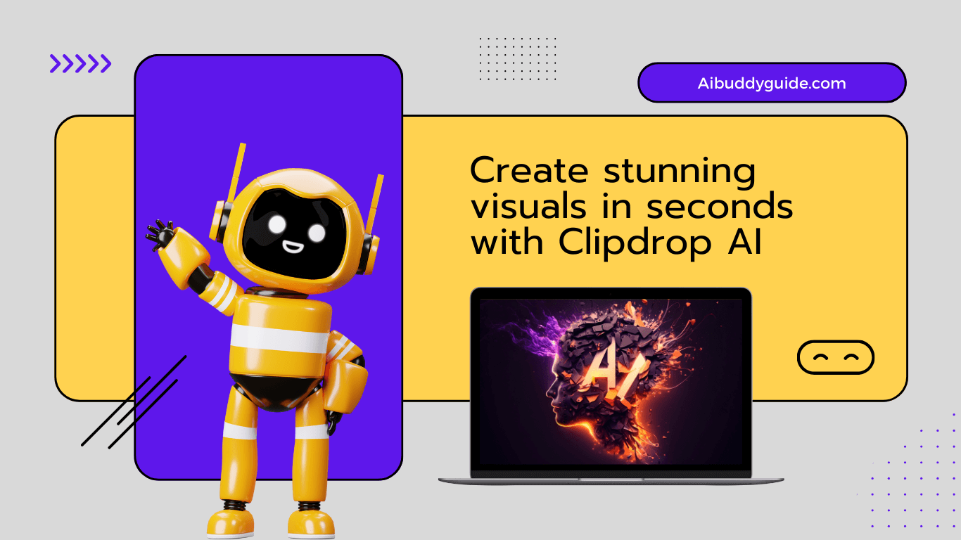 Create stunning visuals in seconds with Clipdrop AI